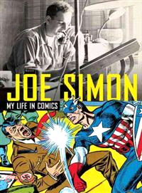 Joe Simon ─ My Life in Comics