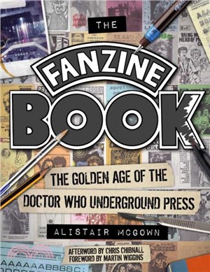 The Fanzine Book：The Golden Age of the Doctor Who Underground Press