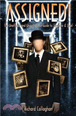 Assigned!：The Unofficial and Unauthorised Guide to Sapphire and Steel