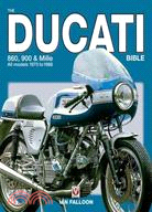 The Ducati Bible ─ 860, 900 & Mille All Models 1975 to 1986