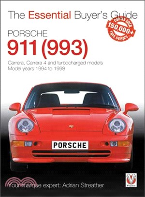 The Essential Buyer's Guide Porsche 911 993 ─ Carrera, Carrera 4 and Turbocharged Models 1994 to 1998