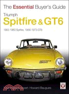 Triumph Spitfire & GT6: 1962-1980 Spitfire 1966-1973 Gt6