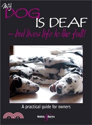 My Dog Is Deaf - But Lives Life to the Full!