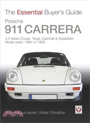 Porsche 911 Carrera 3.2 ─ Coupe, Targa, Cabriolet & Speedster: Model Years 1984 to 1989