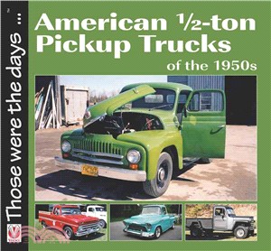 American 1/2-Ton Pickup Trucks of the 1950s