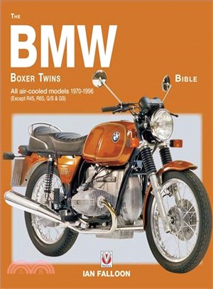 The BMW Boxer Twins Bible ─ All Air-Cooled Models 1970-1996 (Except R45, R65, G/S & GS)