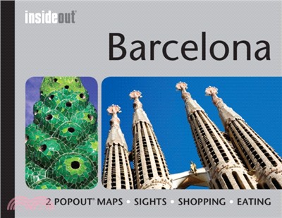 Barcelona Inside Out Travel Guide：Pocket travel guide for Barcelona including 2 pop-up maps