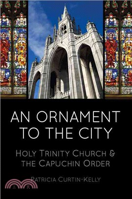 An Ornament to the City ― Holy Trinity and the Capuchin Order