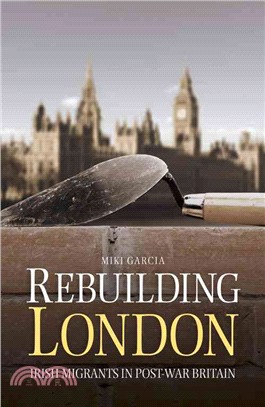 Rebuilding London ─ Irish Migrants in Post-War Britain