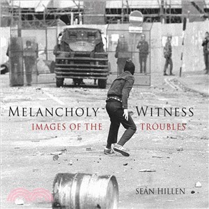 Melancholy Witness ─ Images of the Troubles