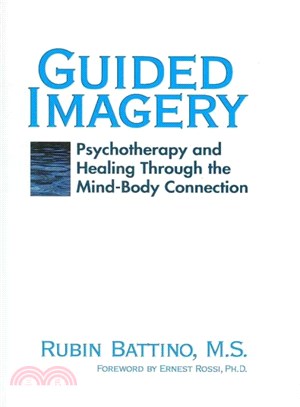 Guided Imagery ― Psychotherapy and Healing Through the Mind-body Connection