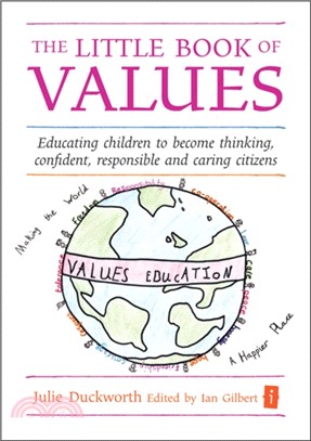 The Little Book of Values：Educating Children to become Thinking, Responsible and Caring Citizens