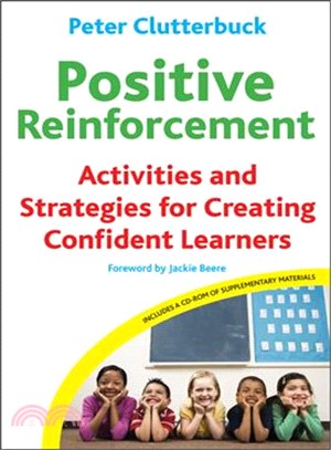 Positive Reinforcement ― Activities and Strategies for Creating Confident Learners