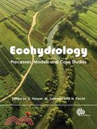 Ecohydrology: Processes, Models And Case Studies: An Approach to the Sustainable Management of Water Resources