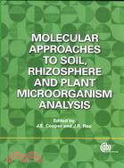 MOLECULAR APPROACHES TO SOIL, RHIZOSPHERE AND PLANT MICROORGANISM ANALYSIS