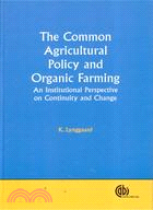 THE COMMON AGRICULTURAL POLICY AND ORGANIC FARMING | 拾書所