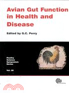 AVIAN GUT FUNCTION IN HEALTH AND DISEASE