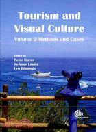 Tourism and Visual Culture: Methods and Cases