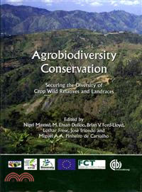 Agrobiodiversity Conservation ― Securing the Diversity of Crop Wild Relatives and Landraces