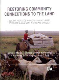Restoring Community Connections to the Land—Building Resilience Through Community-Based Rangeland Management in China and Mongolia