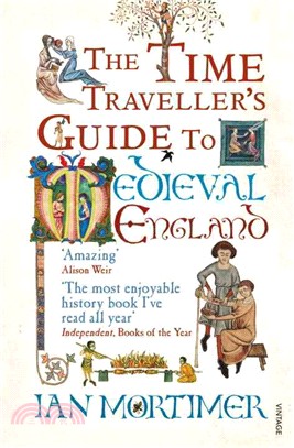 The Time Traveller's Guide to Medieval England：A Handbook for Visitors to the Fourteenth Century