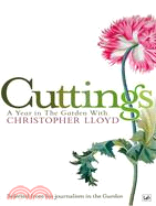 Cuttings: A Year in the Garden With Christopher Lloyd