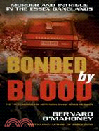 Bonded by Blood: Murder And Intrigue in the Essex Ganglands