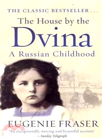The House by the Dvina ─ A Russian Childhood