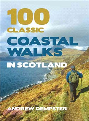 100 classic coastal walks in Scotland /