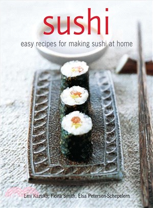 Sushi ─ Easy Recipes for Making Sushi at Home