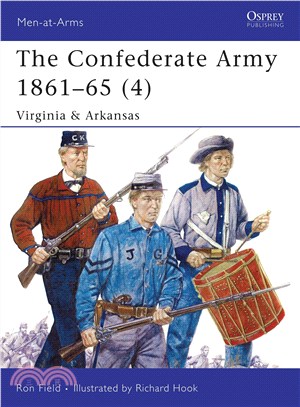The Confederate Army 1861-65 4 ─ Virginia & Arkansas