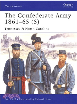 The Confederate Army 1861-65 5 ─ Tennessee & North Carolina