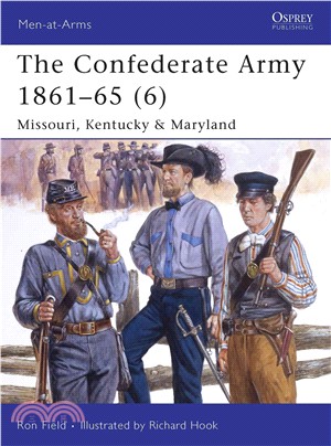 The Confederate Army 1861-65 6 ─ Missouri, Kentucky & Maryland