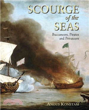 Scourge of the Seas: Buccaneers, Pirates and Privateers