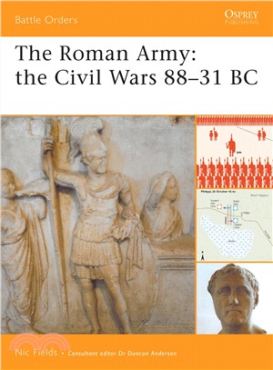 The Roman Army the Civil Wars 88-31 BC