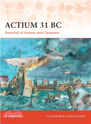 Actium 31 BC ─ Downfall of Antony and Cleopatra