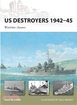 US Destroyers 1942-45 ─ Wartime Classes