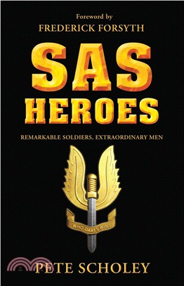 SAS Heroes—Remarkable Soldiers, Extraordinary Men