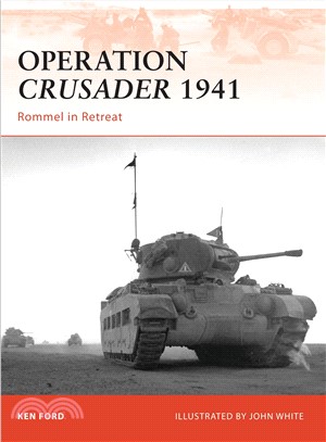Operation Crusader 1941: Rommel in Retreat