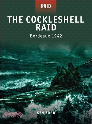 The Cockleshell Raid ─ Bordeaux 1942