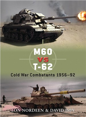M60 Vs T-62 ─ Cold War Combatants 1956-92