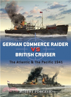 German Commerce Raider vs British Cruiser ─ The Atlantic & the Pacific 1941