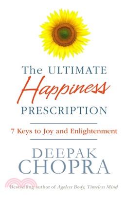 The Ultimate Happiness Prescription：7 Keys to Joy and Enlightenment