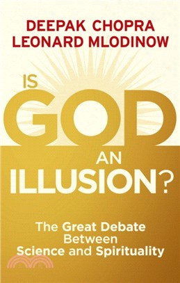 Is God an Illusion?：The Great Debate Between Science and Spirituality