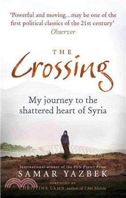 The Crossing ─ My Journey to the Shattered Heart of Syria