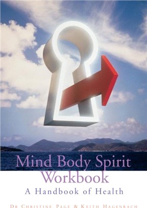 Mind Body Spirit Workbook：A Handbook of Health
