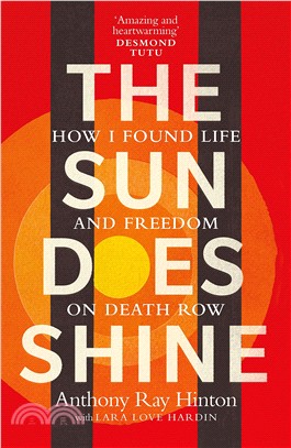 The Sun Does Shine: How I Found Life on Death Row
