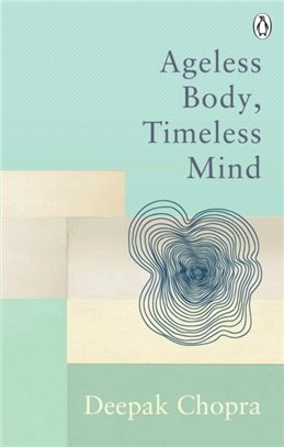 Ageless Body, Timeless Mind：Classic Editions