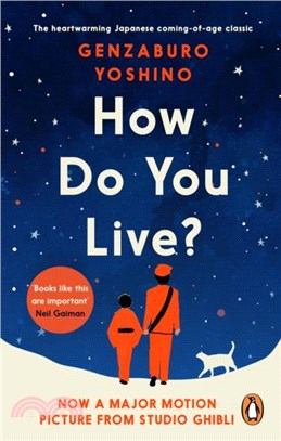 How Do You Live?：The uplifting Japanese classic that has enchanted millions