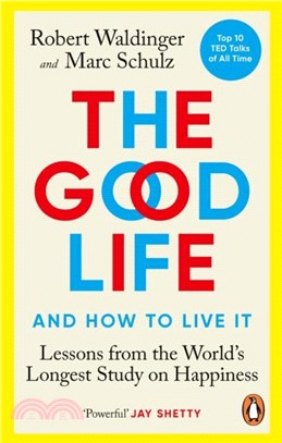 The Good Life：Lessons from the World's Longest Study on Happiness